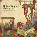 El mismo que viste y calza