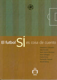 El futbol SÍ es cosa de cuento