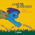 ¿A qué más se atreverá?