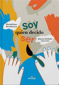Soy quien decido ser