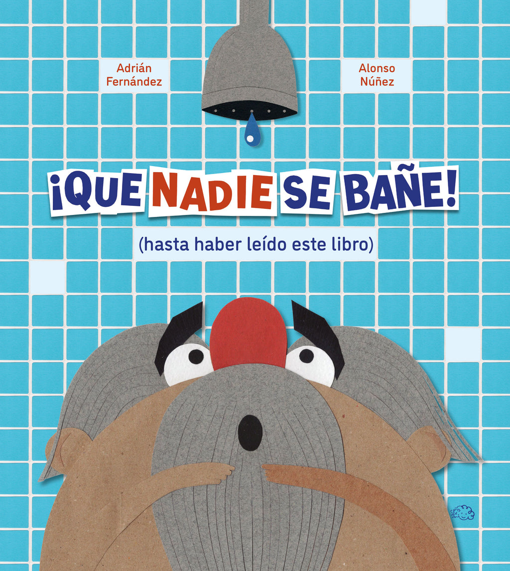 ¡Que nadie se bañe! (hasta haber leído este libro)