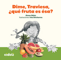 Dime, Traviesa, ¿qué fruta es ésa?