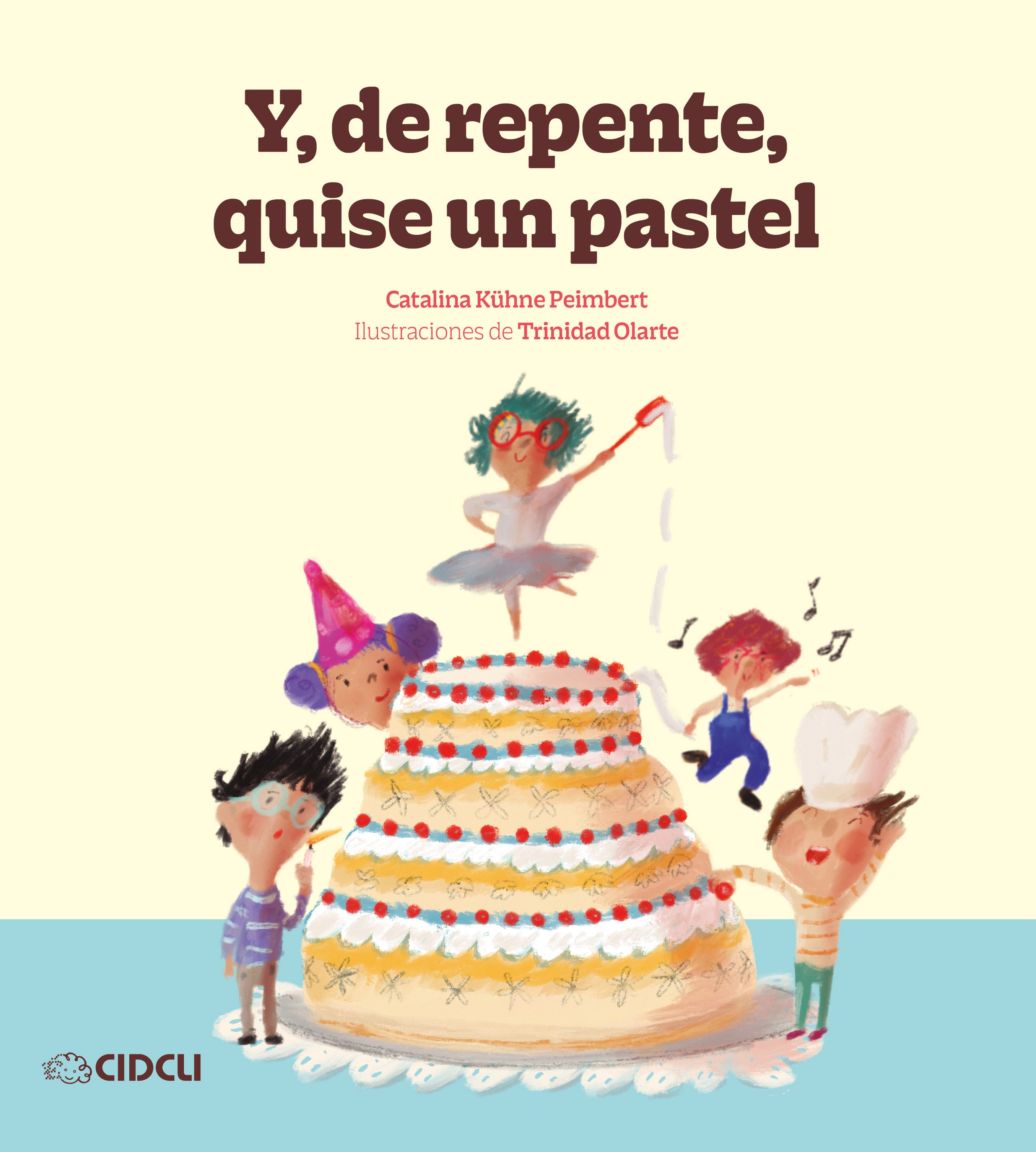 Y, de repente, quise un pastel