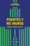 Puentes y no  muros. Educar para la paz