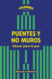 Puentes y no  muros, Educar para la paz