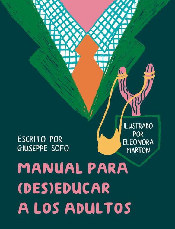 Manual para (des) educar a los adultos