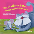 Hasta el ratón y el gato pueden tener un buen trato