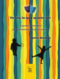 Yo soy lo que quiero ser