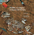 Fósiles, la mágica máquina del tiempo