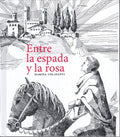Entre la espada y la rosa