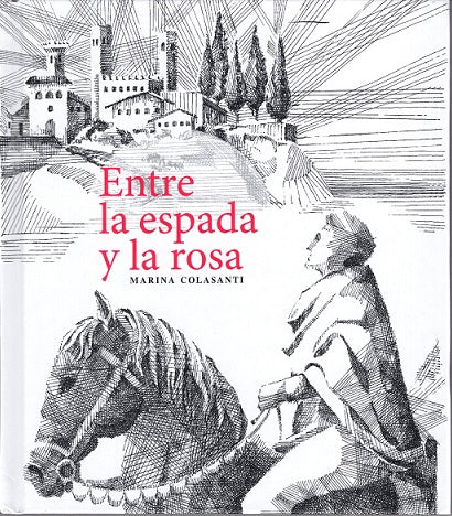 Entre la espada y la rosa