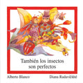 También los insectos son perfectos