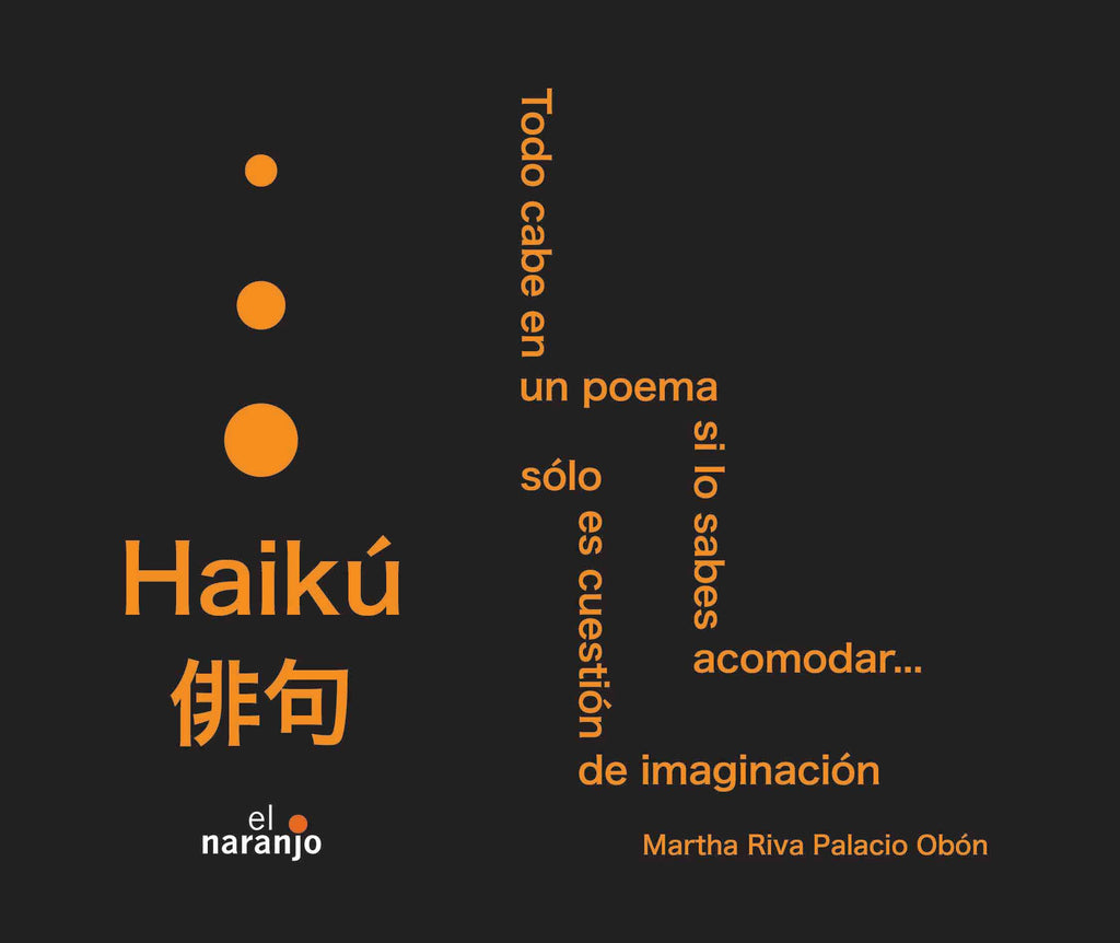 Haikú. Todo cabe en un poema si lo sabes acomodar