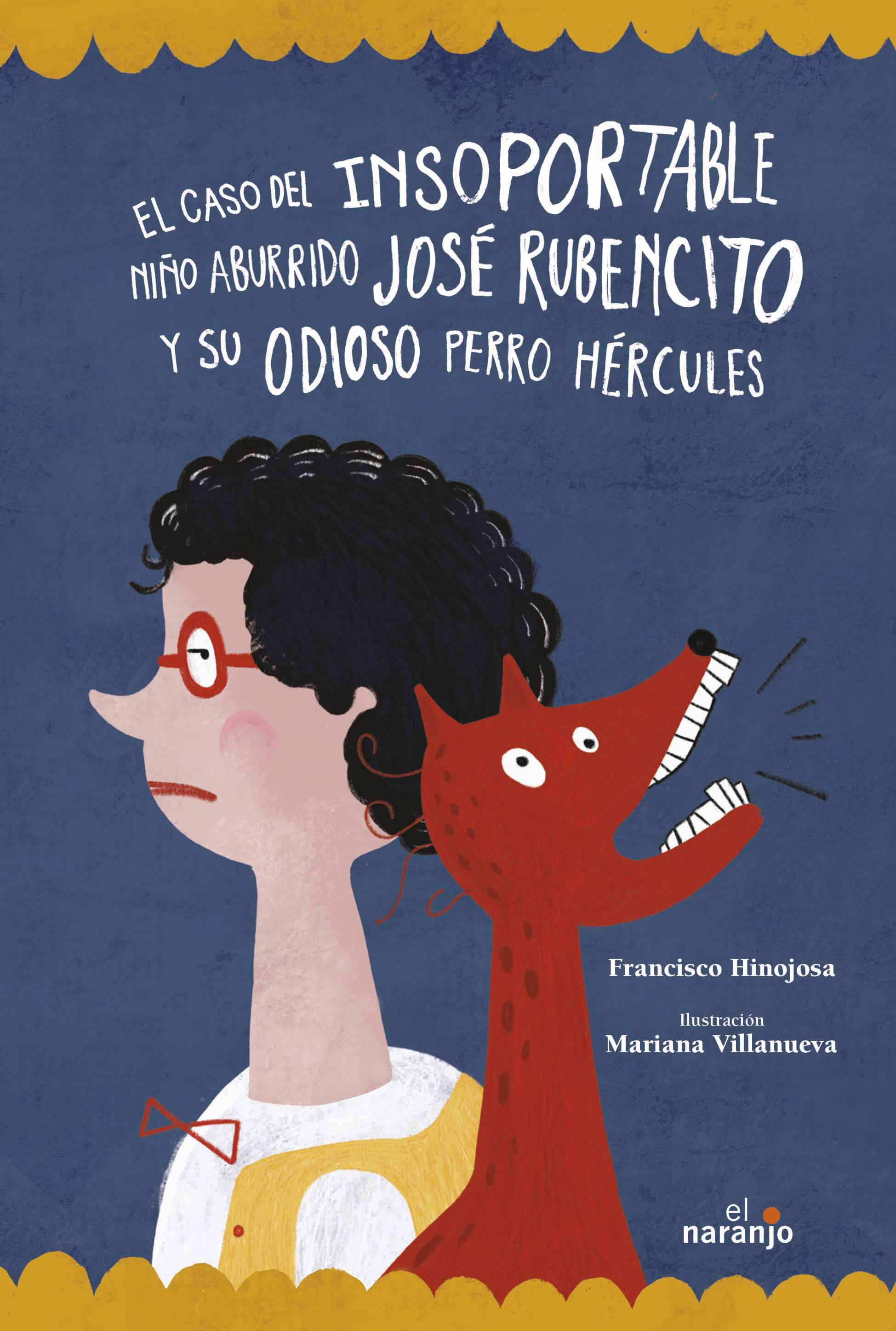 Caso del insoportable niño aburrido José Rubencito y su odioso perro Hércules