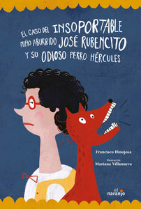Caso del insoportable niño aburrido José Rubencito y su odioso perro Hércules