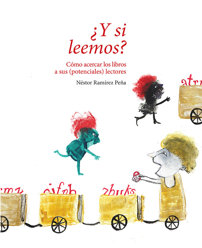 ¿Y si leemos? Cómo acercar los libros a sus (potenciales) lectores