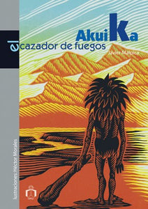 Akuika, el cazador de fuegos