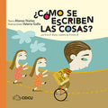 ¿Cómo se escriben las cosas?