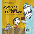 ¿Cómo se piden las cosas?