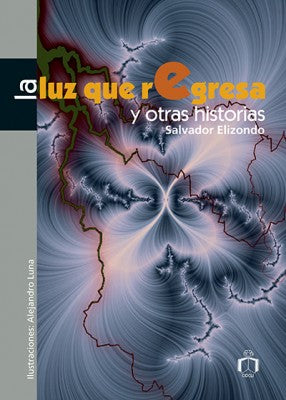 La luz que regresa y otras historias