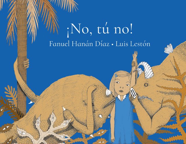 ¡No, tú no!