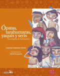 Ópatas, tarahumaras, yaquis y seris
