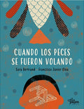 Cuando los peces se fueron volando