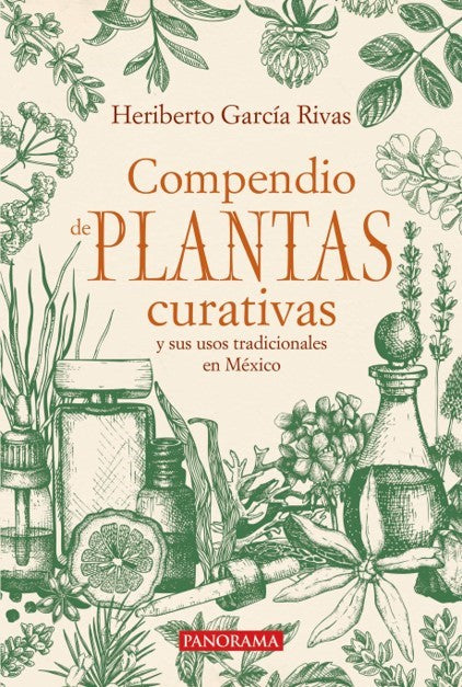 Compendio de plantas curativas y sus usos tradicionales en México