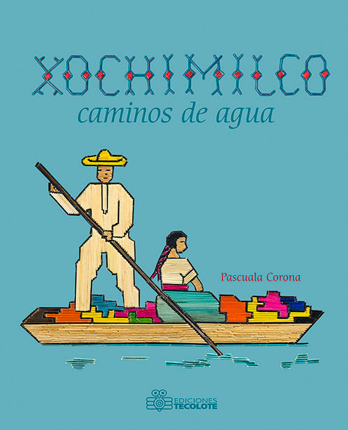 Xochimilco caminos de agua