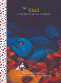Yáotl en la tierra de los muertos